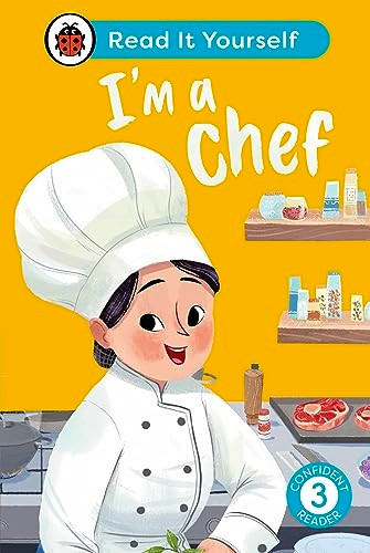 I'm a Chef: Read It Yourself - Level 3 Confident Reader