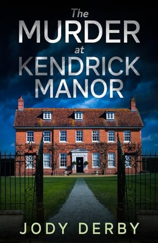 The Murder at Kendrick Manor