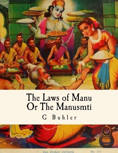 The Laws of Manu: Or the Manusmrti Illustrated Edition