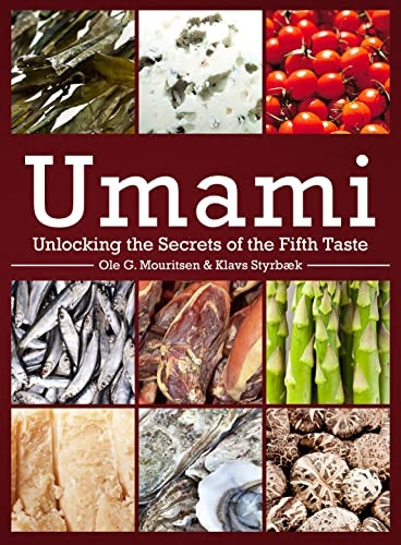 Umami: Unlocking the Secrets of the Fifth Taste (Arts & Traditions of the Table: Perspectives on Culinary History)
