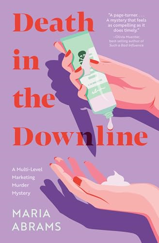 Death in the Downline: A  Multi-Level Marketing Murder  Mystery