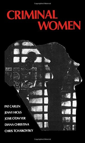 Criminal Women: Some Autobiographical Accounts