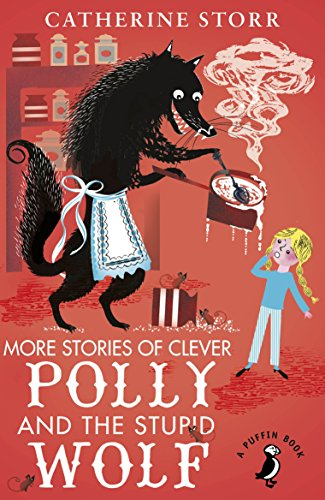 More Stories of Clever Polly and the Stupid Wolf (A Puffin Book)