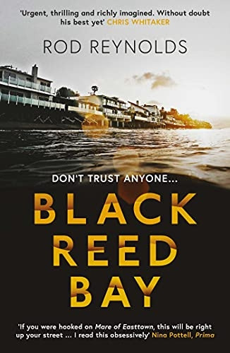 Black Reed Bay: The MUST-READ thriller of 2021... first in a heart-pounding new series (Detective Casey Wray)