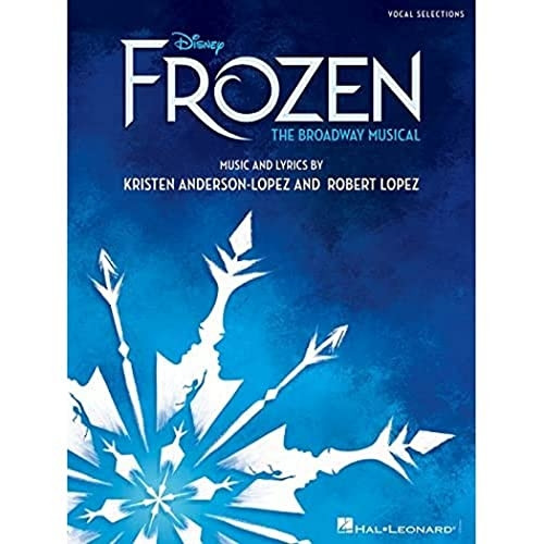 LOPEZ/ANDERSON-LOPEZ FROZEN BROADWAY MUSICAL VOCAL SELECTIONS BOOK