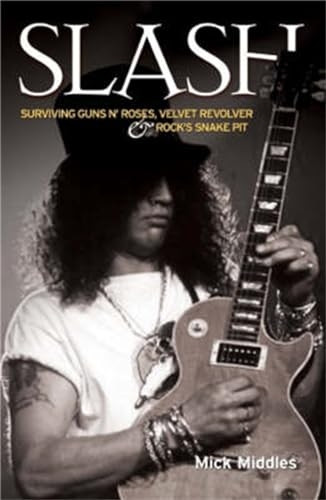 Slash: Excess: the Definitive Biography