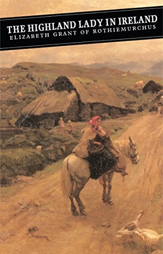The Highland Lady In Ireland (Canongate Classics)