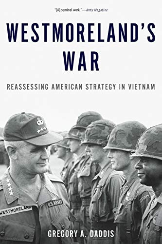 Westmoreland's War: Reassessing American Strategy in Vietnam