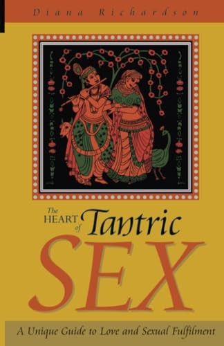 The Heart of Tantric Sex