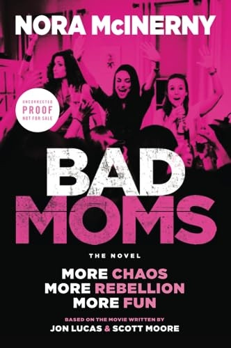Bad Moms: The Novel