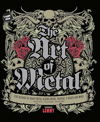 The Art of Metal: Five Decades of Heavy Metal Album Covers, Posters, T-Shirts, and More