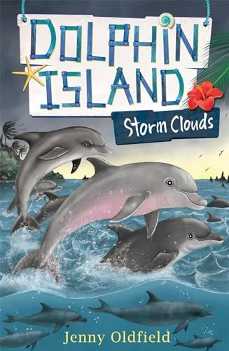 Dolphin Island: Storm Clouds: Book 6 (Dolphin Island)