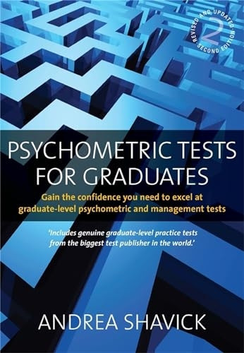 Psychometric Tests for Graduates: Gain the Confidence You Need to Excel at Graduate-level Psychometric and Management Tests