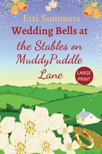 Wedding Bells at The Stables on Muddypuddle Lane (The Stables on Muddypuddle Lane)