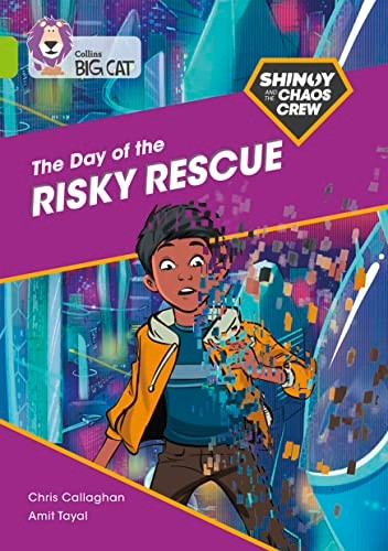 Shinoy and the Chaos Crew: The Day of the Risky Rescue: Band 11/Lime (Collins Big Cat) (Collins Big Cat)