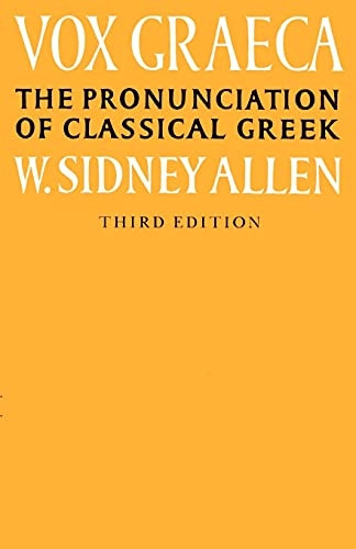 Vox Graeca: A Guide to the Pronunciation of Classical Greek
