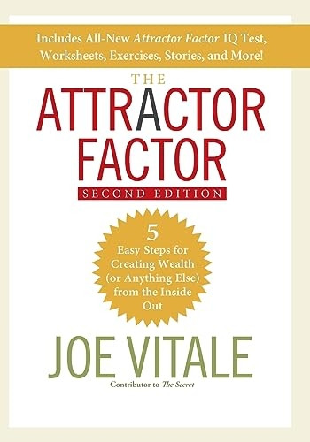 The Attractor Factor: 5 Easy Steps for Creating Wealth (or Anything Else) from the Inside Out