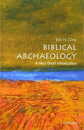 Biblical Archaeology: A Very Short Introduction (Very Short Introductions)