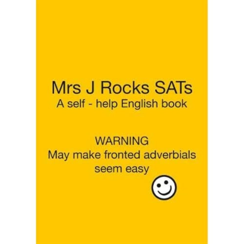 Mrs J Rocks SATs: Warning. May make fronted adverbials seem easy! (Mrs J)