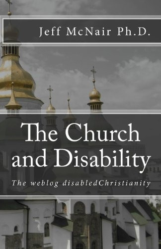 The weblog disabled Christianity: The church and disability