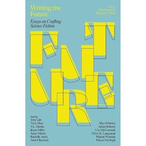 Writing the Future: Essays on Crafting Science Fiction