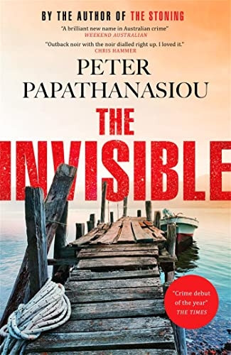 The Invisible: A new outback noir from the author of THE STONING: