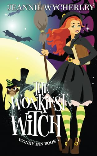 The Wonkiest Witch: Wonky Inn Book 1 (Wonky Inn)