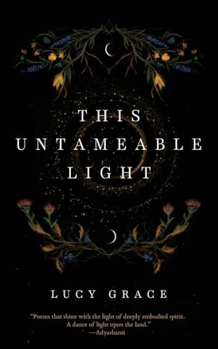 This Untameable Light