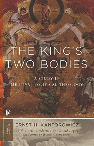 The King's Two Bodies: A Study in Medieval Political Theology (Princeton Classics)