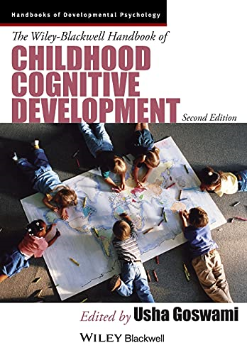 The Wiley-Blackwell Handbook of Childhood Cognitive Development (Blackwell Handbooks of Developmental Psychology)