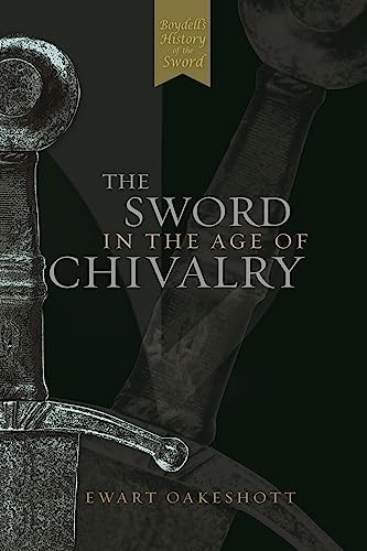 The Sword in the Age of Chivalry