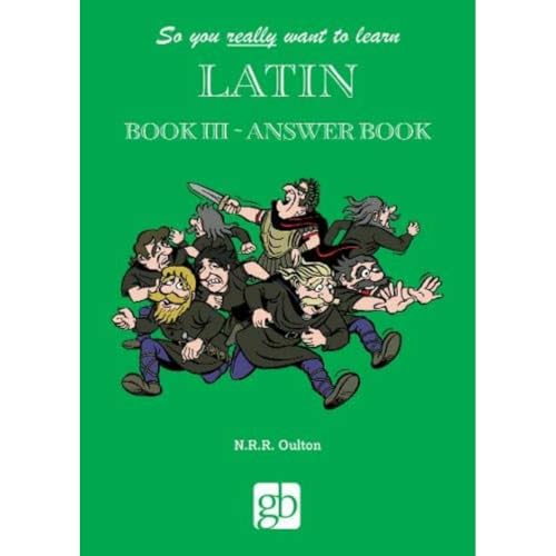 So You Really Want To Learn Latin Book 3 - Answer Book (So You Really Want To Learn Latin)