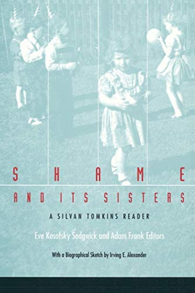 Shame and Its Sisters: Silvan Tomkins Reader