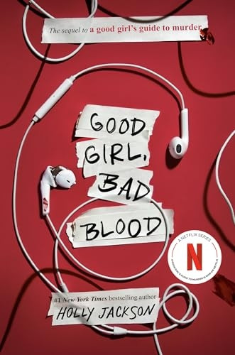 Good Girl, Bad Blood: The Sequel to A Good Girl's Guide to Murder (A Good Girl's Guide To Murder)