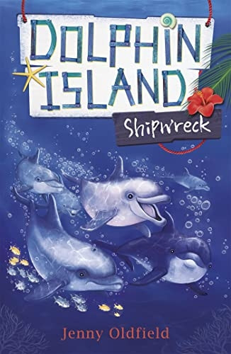Dolphin Island: Shipwreck: Book 1 (Dolphin Island)