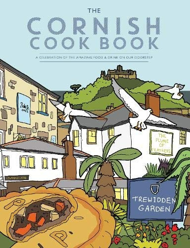 The Cornish Cook Book: A celebration of the amazing food and drink on our doorstep. (Get Stuck In)