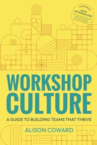 Workshop Culture: A Guide to Building Teams That Thrive