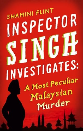Inspector Singh Investigates: A Most Peculiar Malaysian Murder (Inspector Singh Investigates 1)