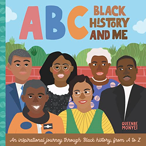 ABC Black History and Me: An inspirational journey through Black history, from A to Z: Volume 14 (ABC for Me) [Board book]