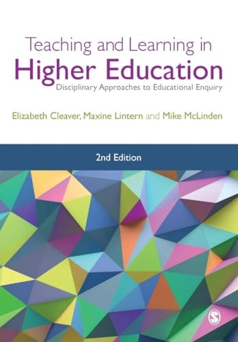 Teaching and Learning in Higher Education: Disciplinary Approaches to Educational Enquiry