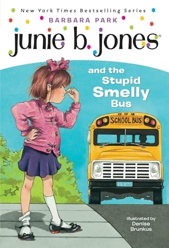 Junie B. Jones #1: Junie B. Jones and the Stupid Smelly Bus (Junie B. Jones)