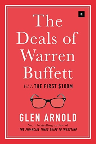 The Deals of Warren Buffett: Volume 1, the First $100m