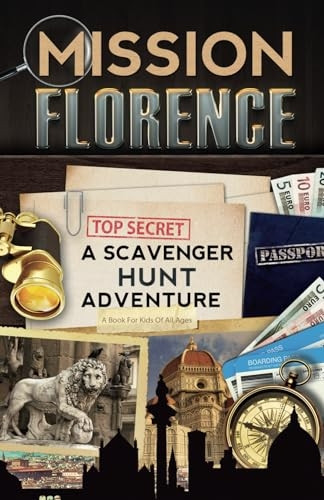 Mission Florence: A Scavenger Hunt Adventure (Travel Book For Kids)