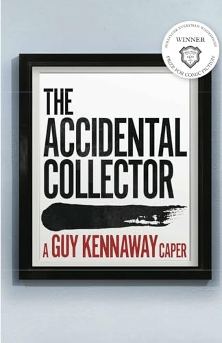 The Accidental Collector: Winner of the Bollinger Everyman Wodehouse Prize for Comic Fiction 2021