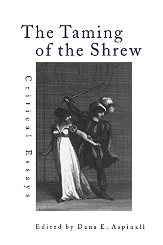 The Taming of the Shrew: Critical Essays (Shakespeare Criticism)