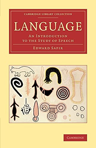 Language: An Introduction  - to the Study of Speech  - (Cambridge Library  - Collection  -  Linguistics)