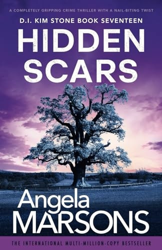 Hidden Scars: A completely gripping crime thriller with a nail-biting twist (Detective Kim Stone)