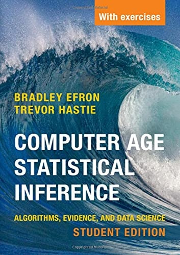 Computer Age Statistical Inference, Student Edition: Algorithms, Evidence, and Data Science (Institute of Mathematical Statistics Monographs)