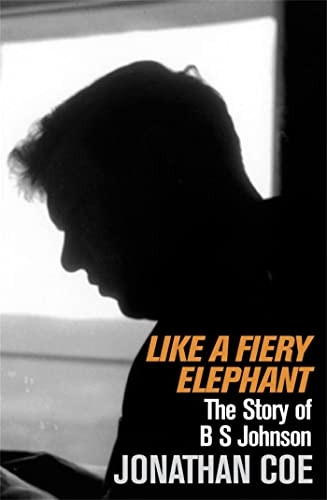 Like A Fiery Elephant: The Story of B.S. Johnson