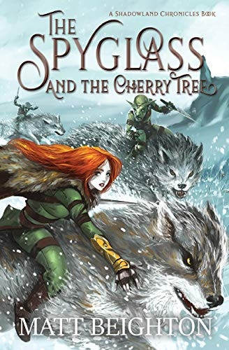 The Spyglass and the Cherry Tree (Shadowland Chronicles)